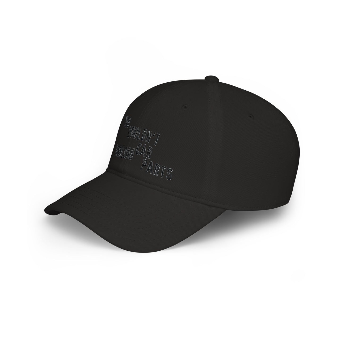You Wouldn't Download Car Parts Embroidered Baseball Cap