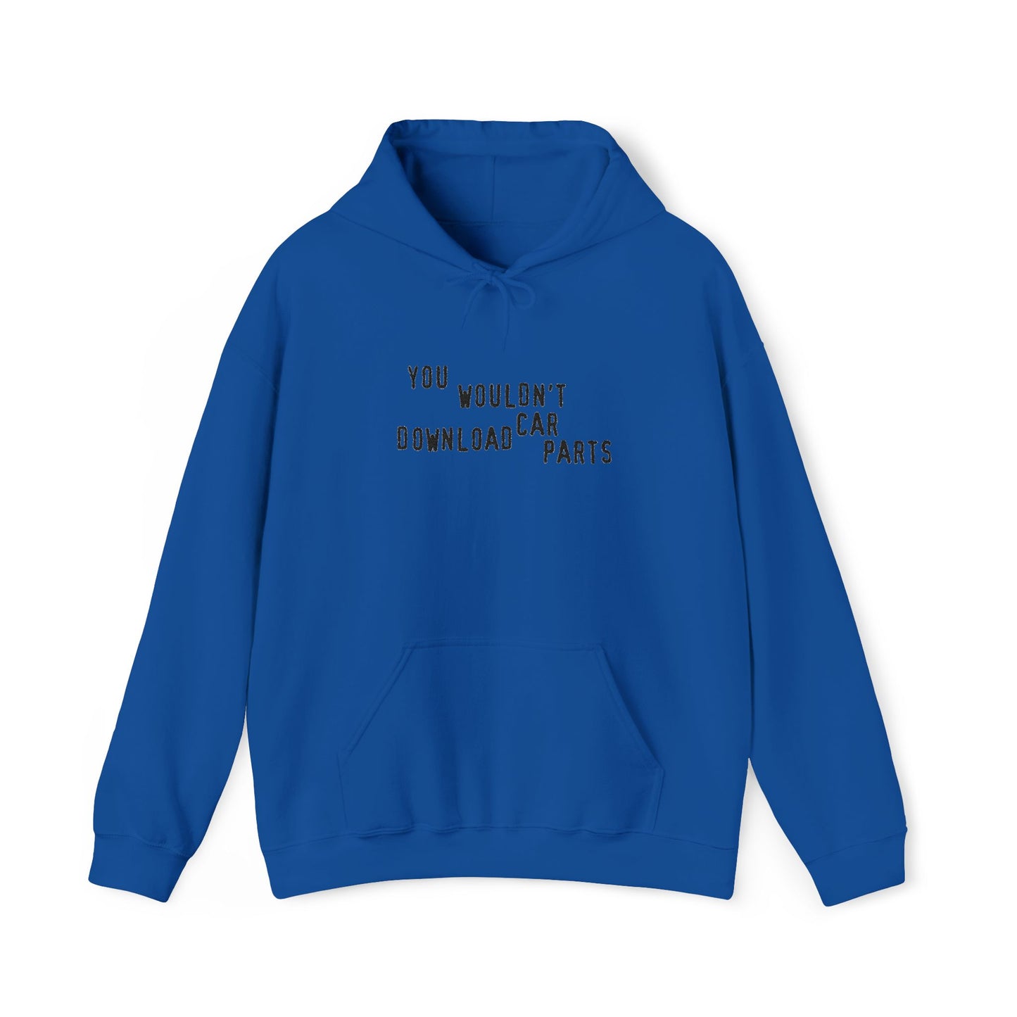 You Wouldnt Download Car Parts Embroidered Hooded Sweatshirt