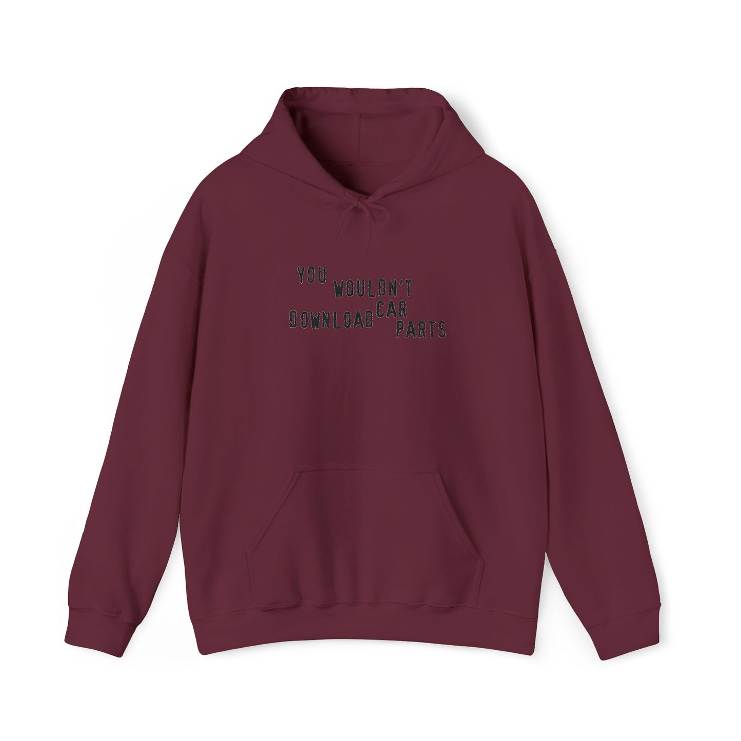 You Wouldnt Download Car Parts Embroidered Hooded Sweatshirt