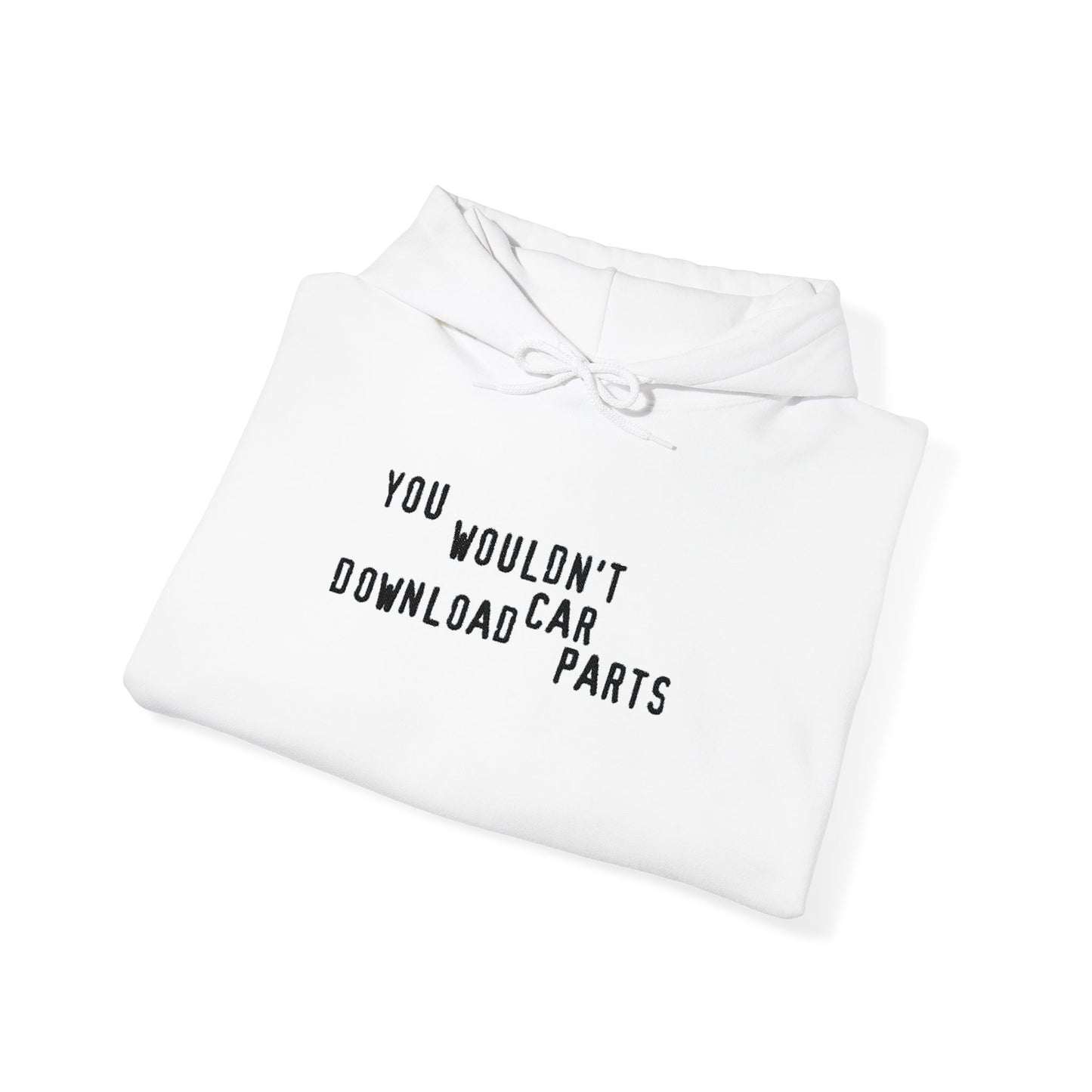 You Wouldnt Download Car Parts Embroidered Hooded Sweatshirt