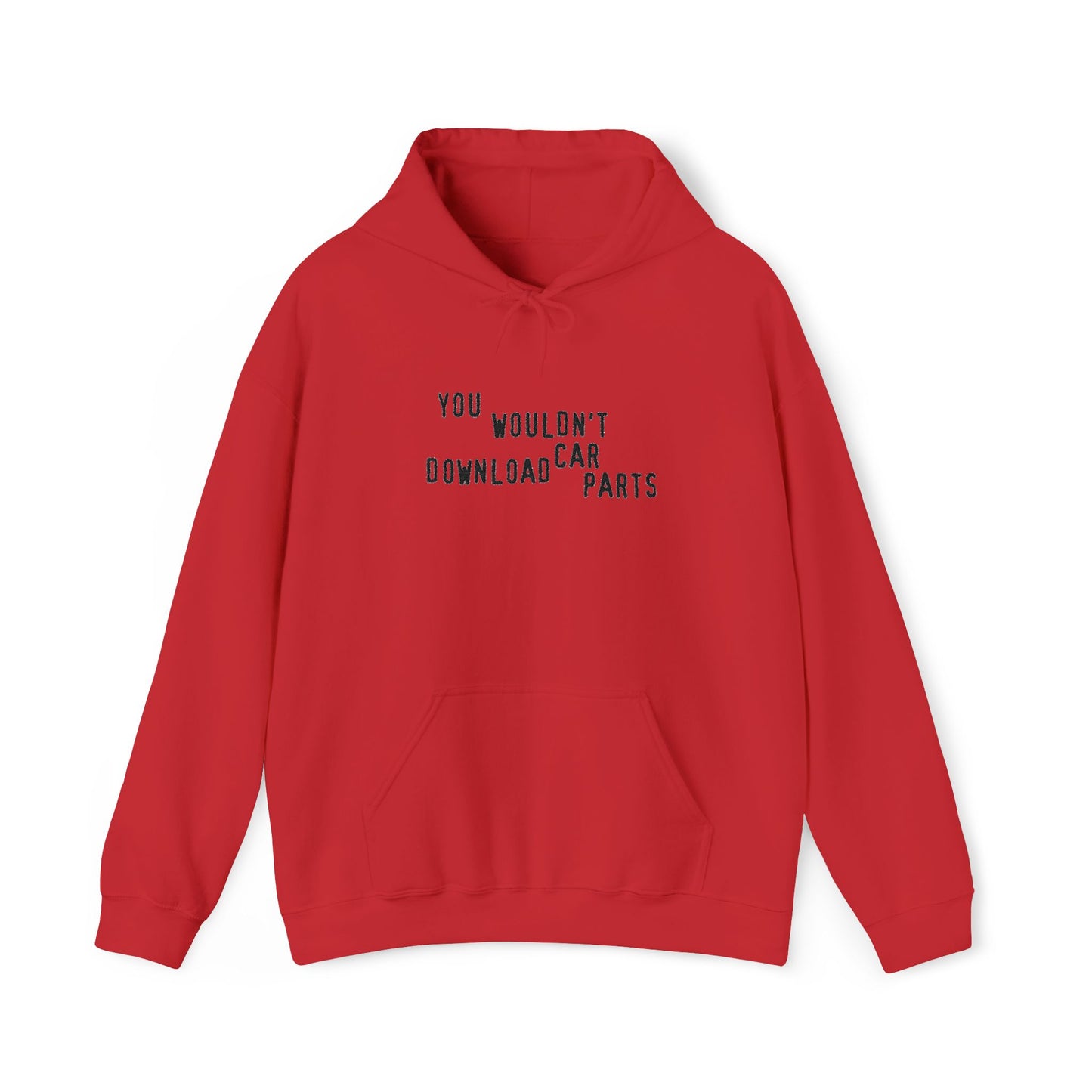 You Wouldnt Download Car Parts Embroidered Hooded Sweatshirt