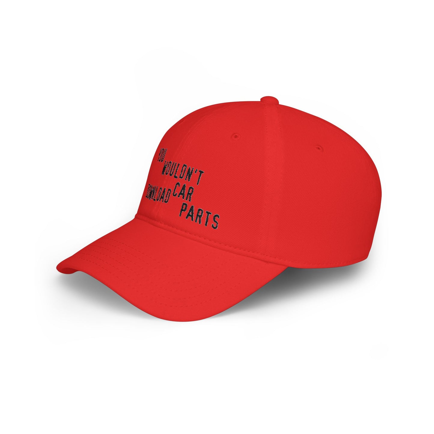 You Wouldn't Download Car Parts Embroidered Baseball Cap