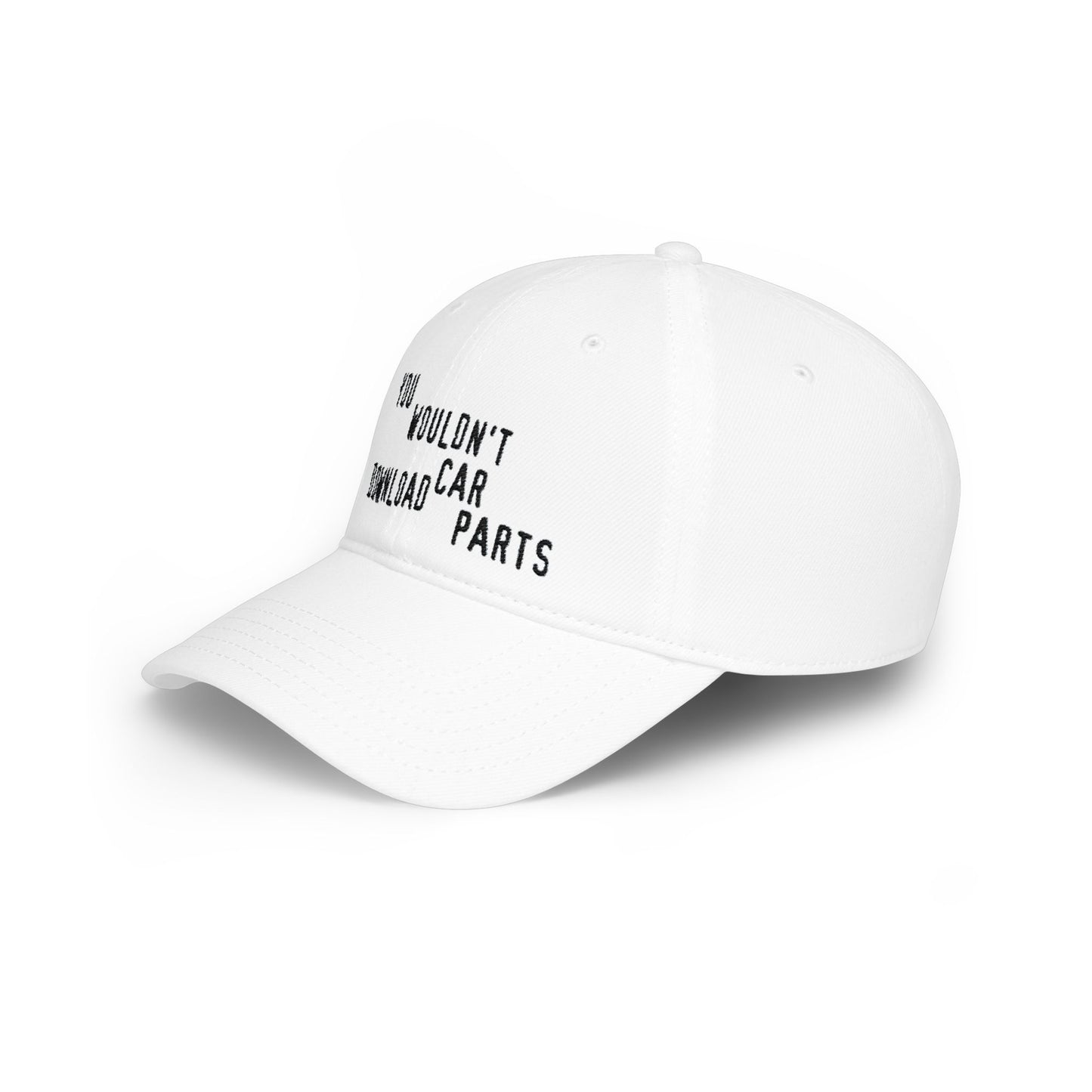 You Wouldn't Download Car Parts Embroidered Baseball Cap