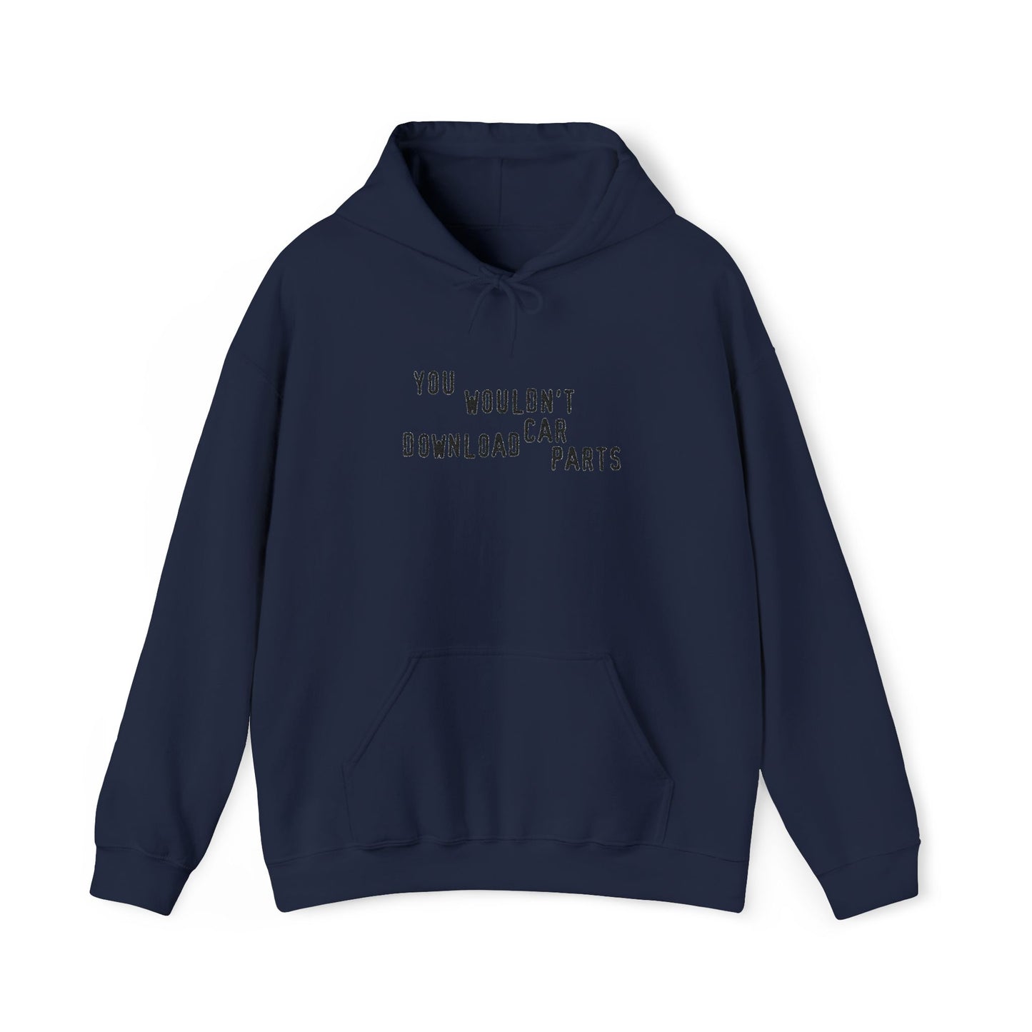 You Wouldnt Download Car Parts Embroidered Hooded Sweatshirt