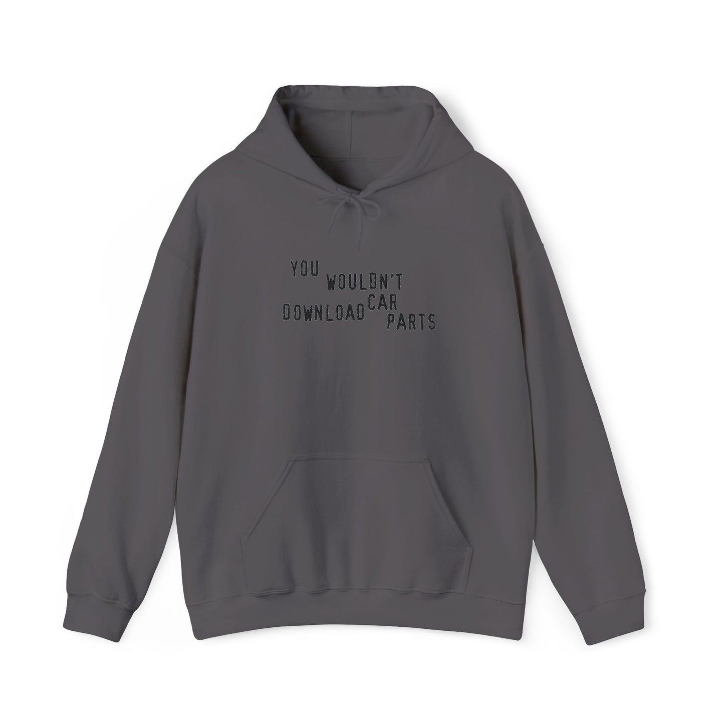 You Wouldnt Download Car Parts Embroidered Hooded Sweatshirt
