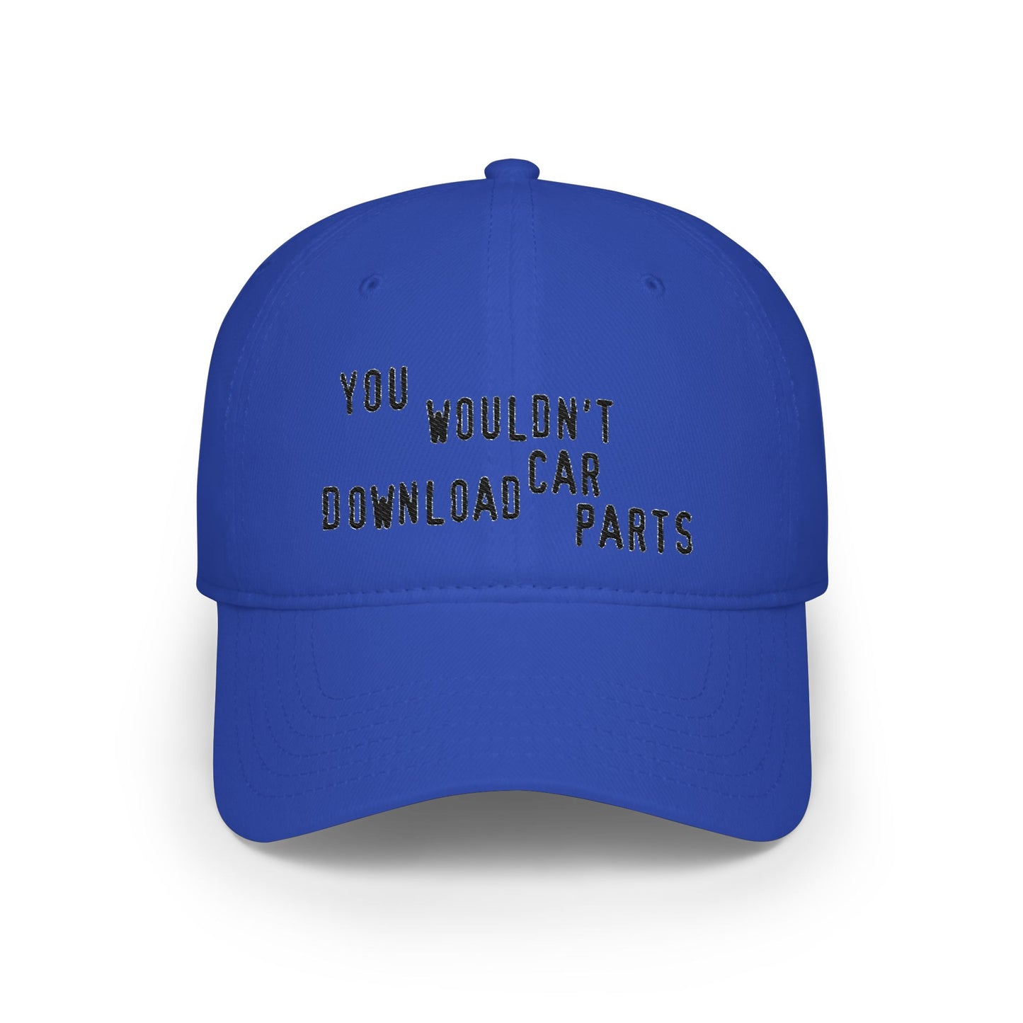You Wouldn't Download Car Parts Embroidered Baseball Cap
