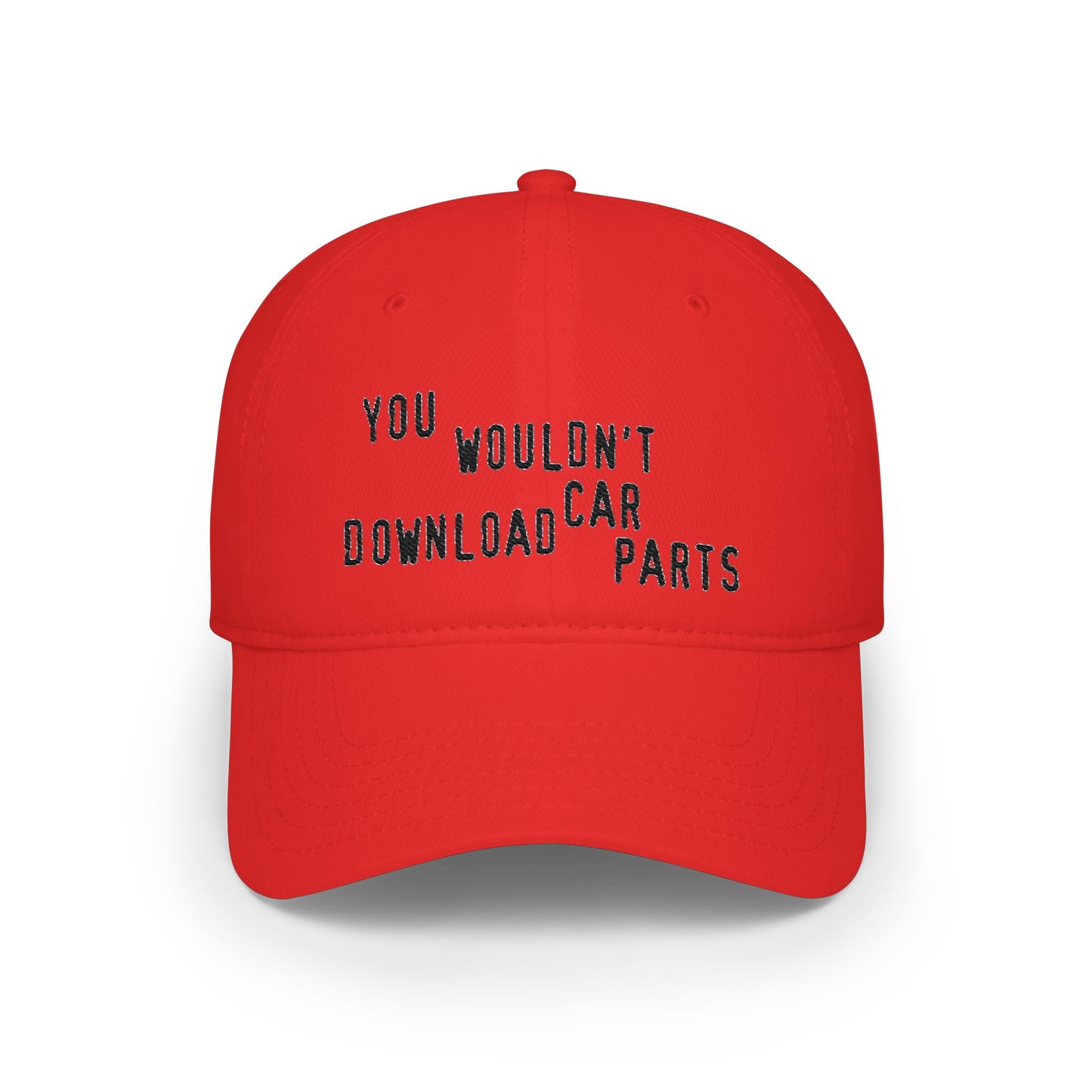 You Wouldn't Download Car Parts Embroidered Baseball Cap
