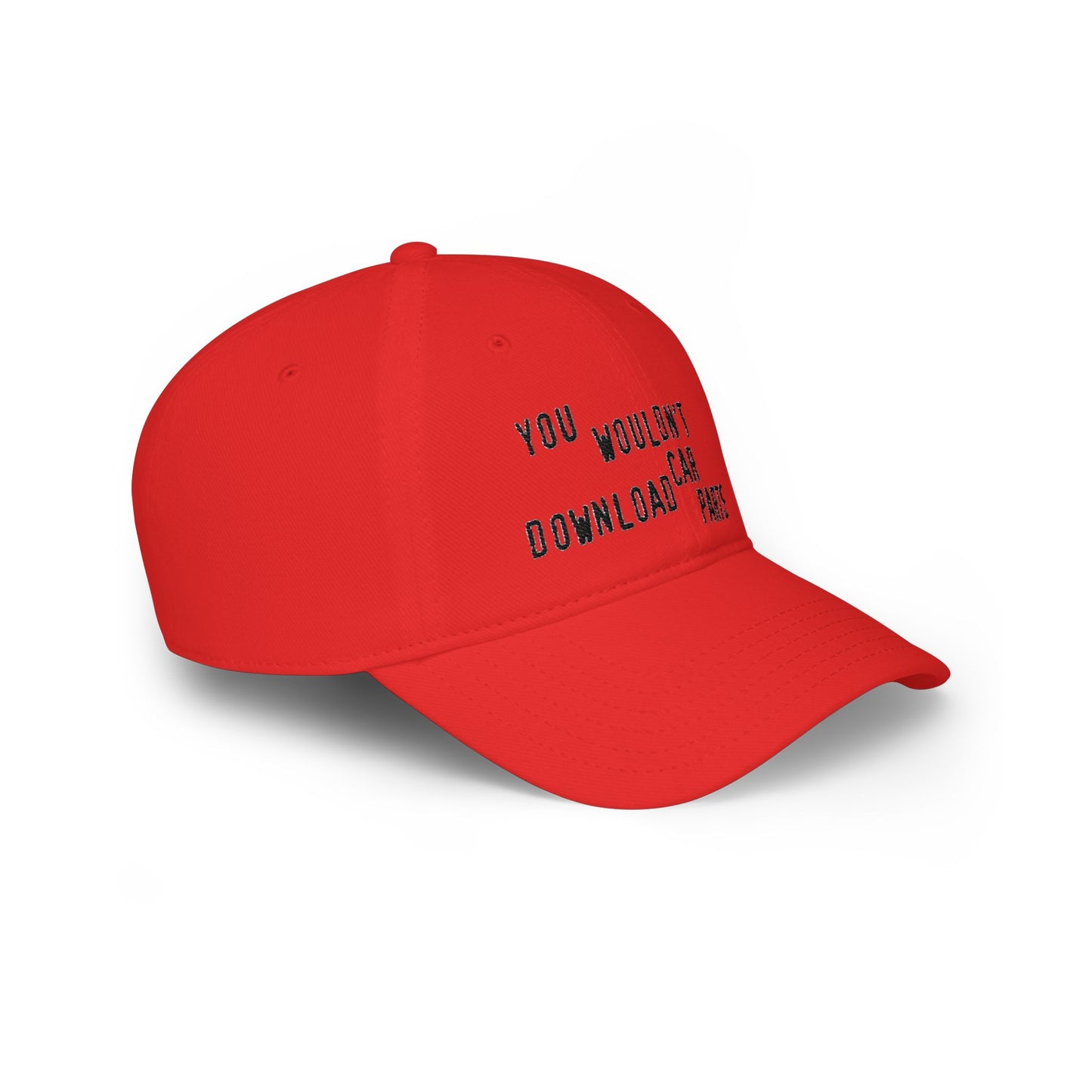 You Wouldn't Download Car Parts Embroidered Baseball Cap